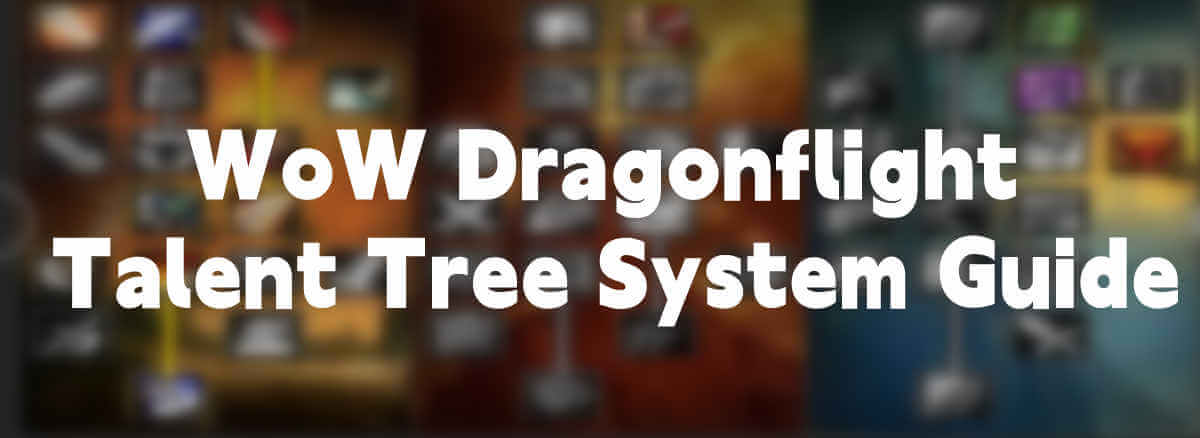 Dragonflight Talent Tree System